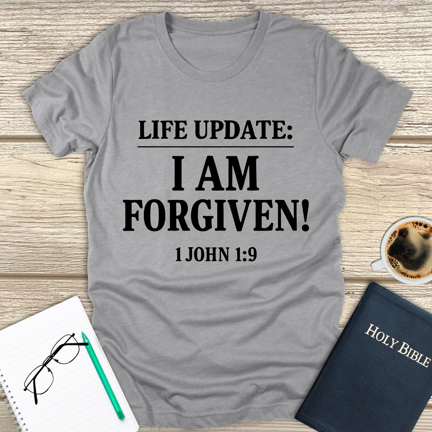 Life Update: I Am Forgiven! T-Shirt