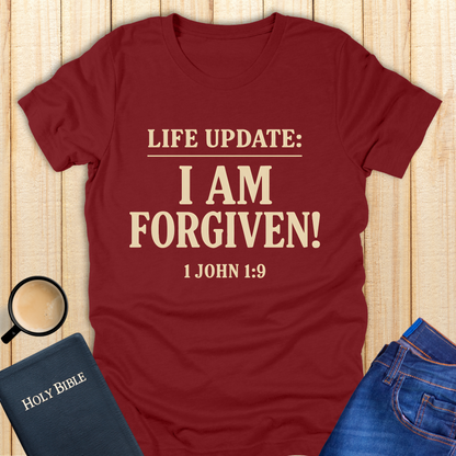 Life Update: I Am Forgiven! T-Shirt