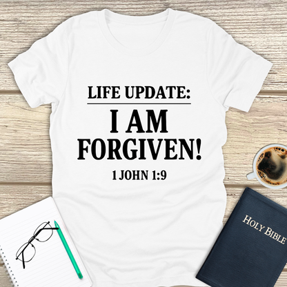 Life Update: I Am Forgiven! T-Shirt