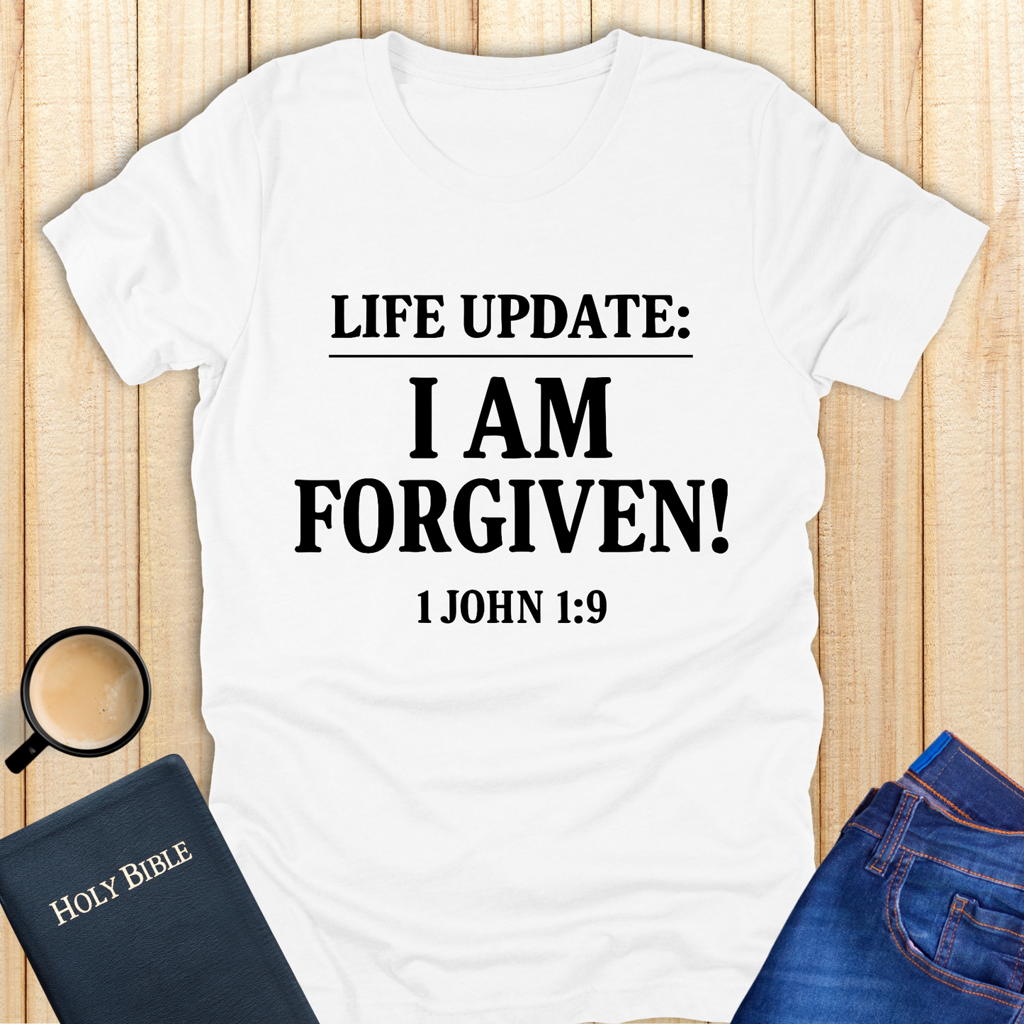 Life Update: I Am Forgiven! T-Shirt