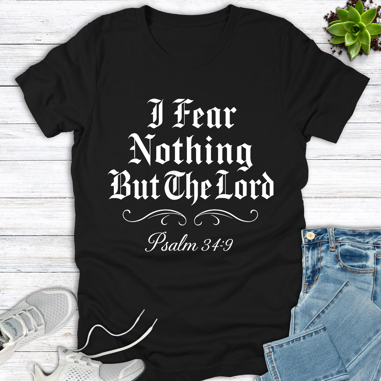 I Fear Nothing But The Lord T-Shirt