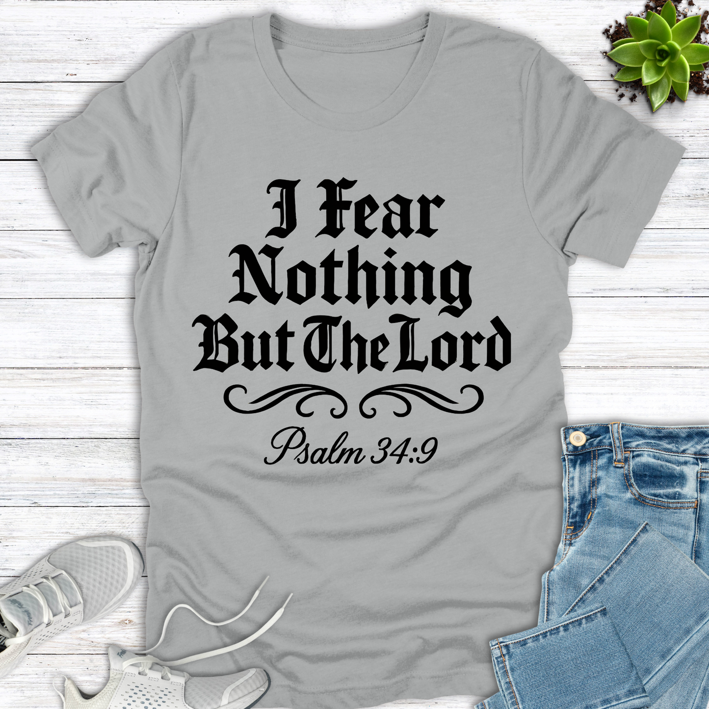 I Fear Nothing But The Lord T-Shirt