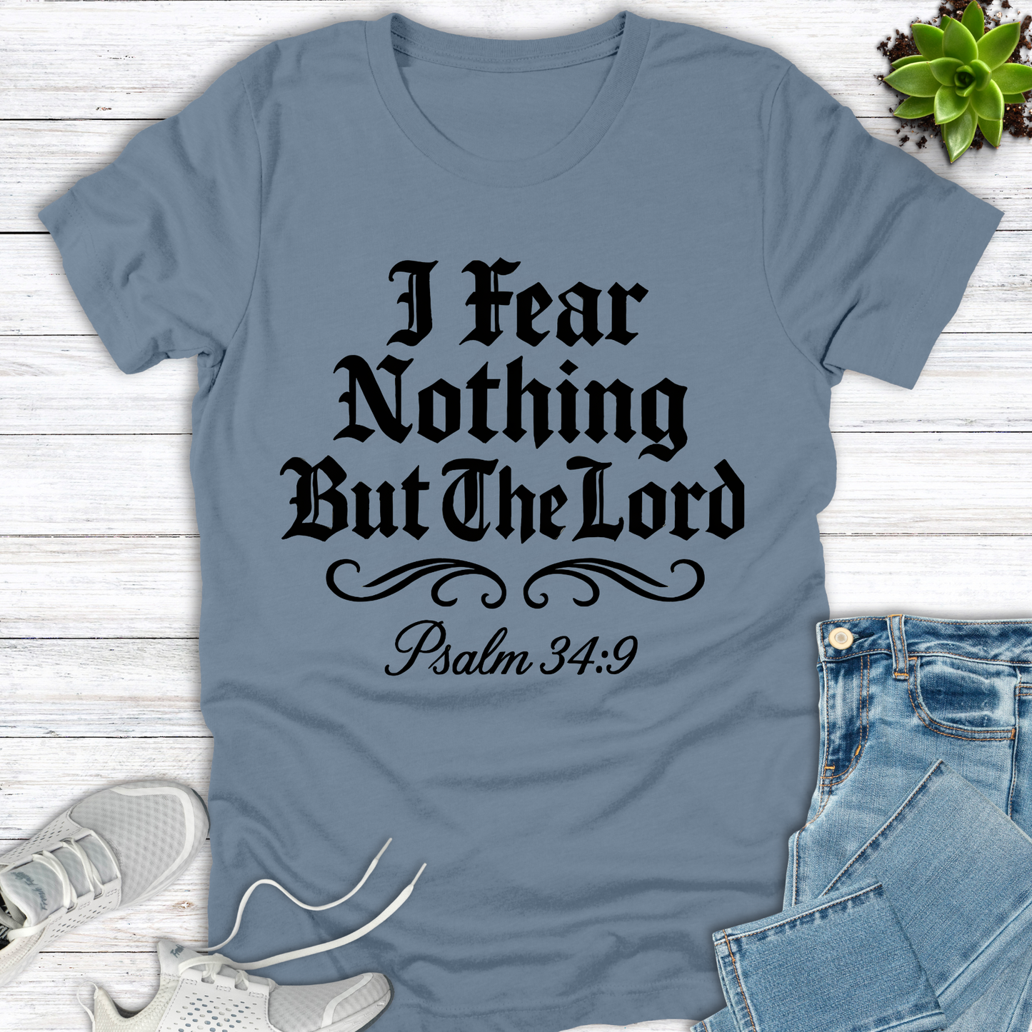I Fear Nothing But The Lord T-Shirt