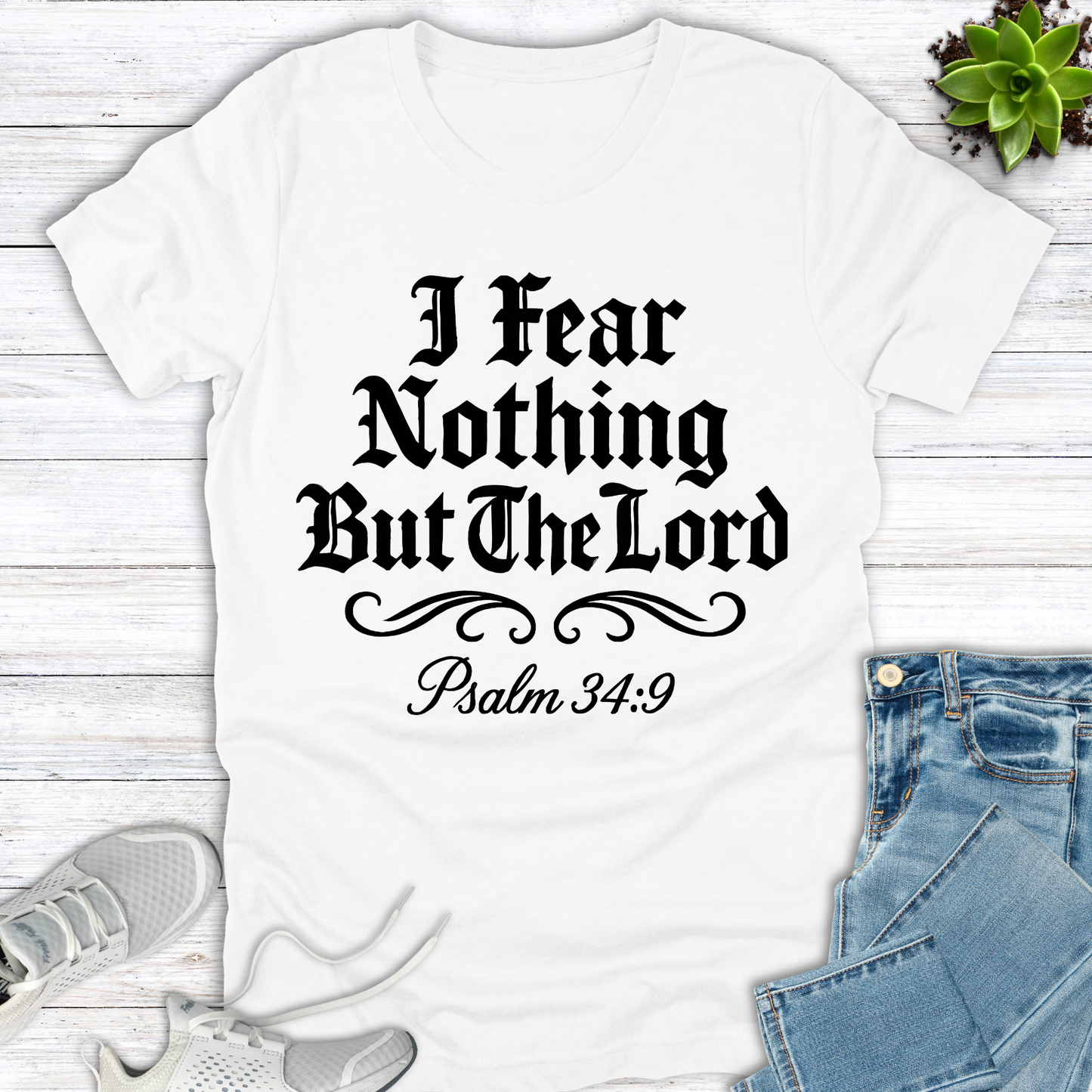 I Fear Nothing But The Lord T-Shirt
